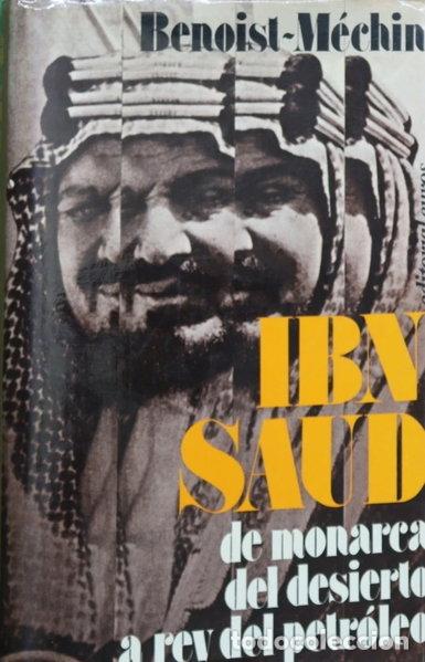Livros em segunda m&atilde;o: Ibn Saud, de monarca del desierto a rey del petr&oacute;leo- 9788473640305