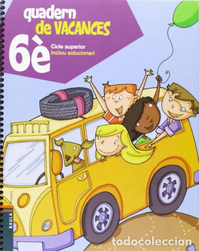 Libros: Quadern de vacances de 6&egrave; Prim&agrave;ria - Cicle superior- 9788447924318