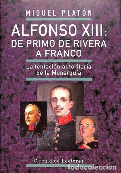 Libros: Alfonso XIII: De Primo de Rivera a Franco- 9788422675488
