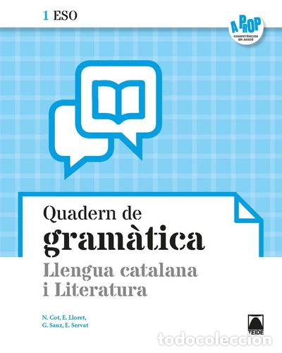 Libros: Llengua catalana i literatura 1ESO. Quadern de gram&agrave;tica - A prop- 9788430783519