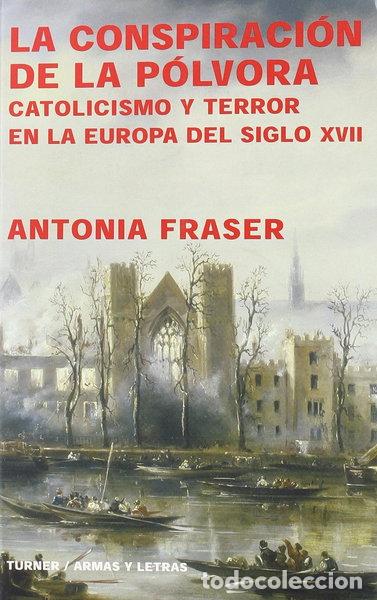 Libros: La conspiraci&oacute;n de la p&oacute;lvora- 9788475066783