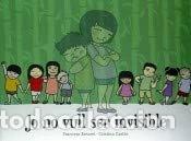Livres: Jo no vull ser invisible- 9788461669776