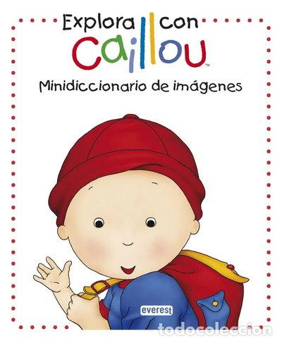 Libros: Explora con Caillou. Minidiccionario de im&aacute;genes- 9788444134420