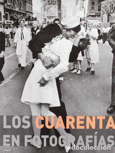 Libros: Los cuarenta en fotograf&iacute;as- 9781407541280