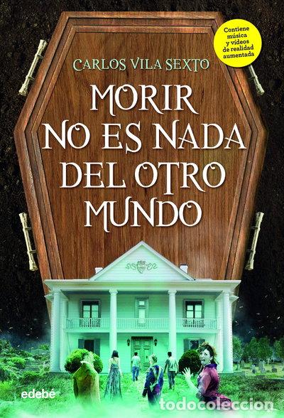 Livres: Morir no es nada del otro mundo- 9788468342849
