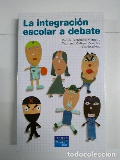 Livres: La integraci&oacute;n escolar a debate- 9788420545189