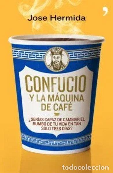 Libros: Confucio y la m&aacute;quina de caf&eacute;- 9788499980171