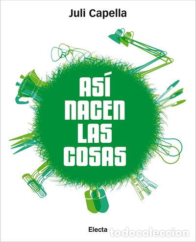 Libros: As&iacute; nacen las cosas- 9788481564839