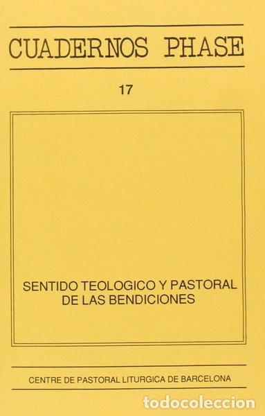 Libros: Sentido teol&oacute;gico y pastoral de las bendiciones- 9788474671742
