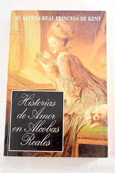 Libros: Historias de amor en alcobas reales- 9789501513578