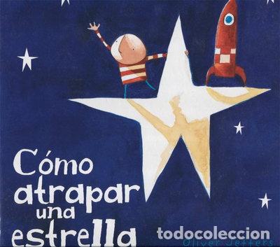 Libros: C&oacute;mo atrapar una estrella- 9789681677589 - Foto 1