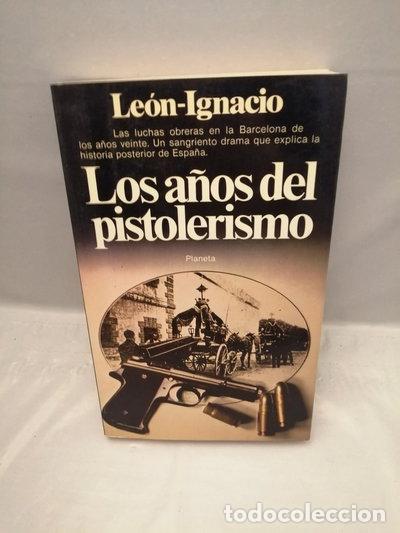 Livres: Los a&ntilde;os del pistolerismo- 9788432036002