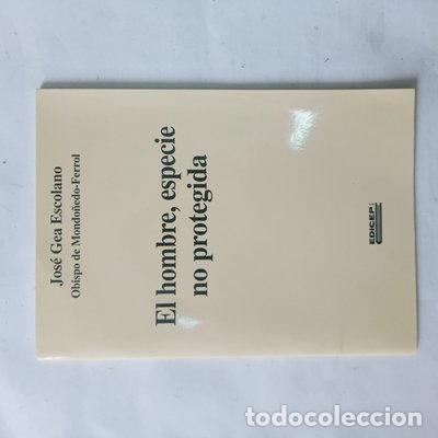 Livres: El Hombre, Especie No Protegida- 9788470503191