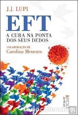Libros: EFT - A cura na ponta dos seus dedos- 9789898530134