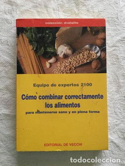 Libros: C&oacute;mo combinar correctamente los alimentos- 9788431526689