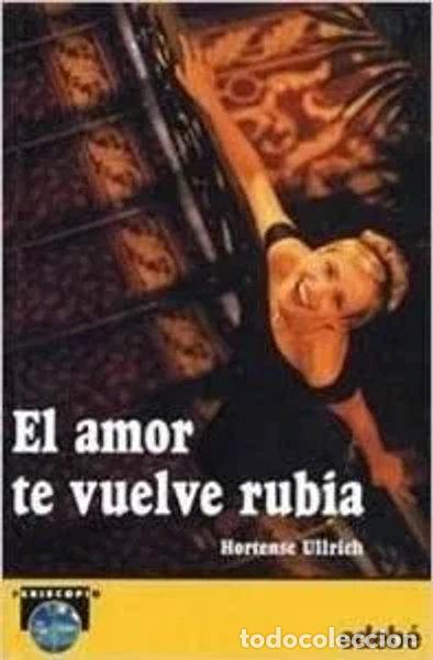 Libri di seconda mano: El amor te vuelve rubia- 9788423667109
