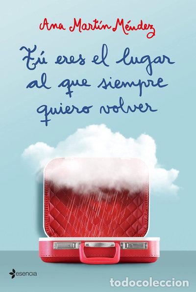 books: T&uacute; eres el lugar al que siempre quiero volver- 9788408209003