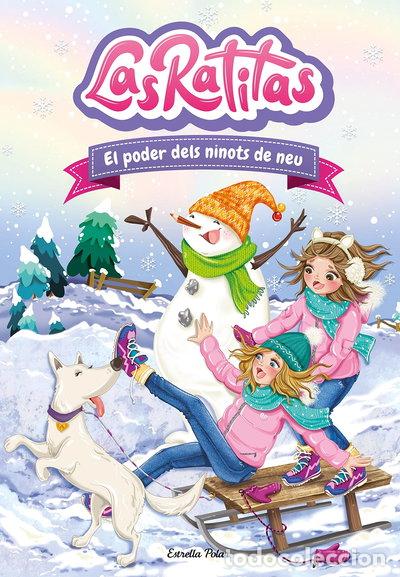 Libros: Las Ratitas 6. El poder dels ninots de neu- 9788413891071