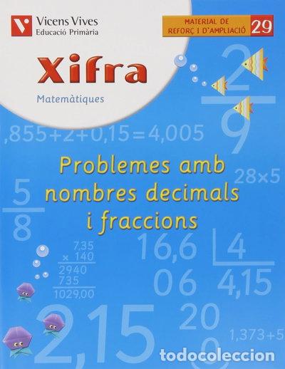 Libri di seconda mano: Xifra 29. Problemes amb nombres decimals i fraccions- 9788431682897