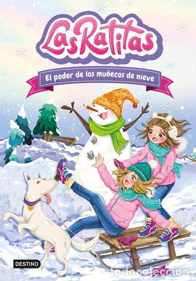Libros: Las Ratitas 6. El poder de los mu&ntilde;ecos de nieve- 9788408249306