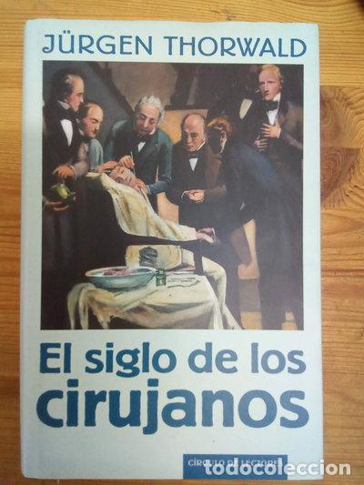 Libros: El siglo de los cirujanos- 9788422681243