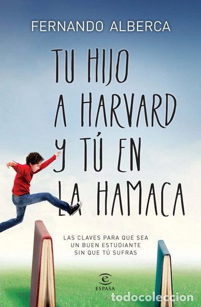 Libros: Tu hijo a Harvard y t&uacute; en la hamaca- 9788467040418