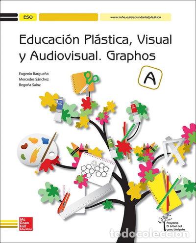 books: Educaci&oacute;n Pl&aacute;stica, Visual y Audiovisual. Graphos A- 9788448607753