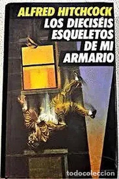 books: Los diecis&eacute;is esqueletos de mi armario- 9788422638810