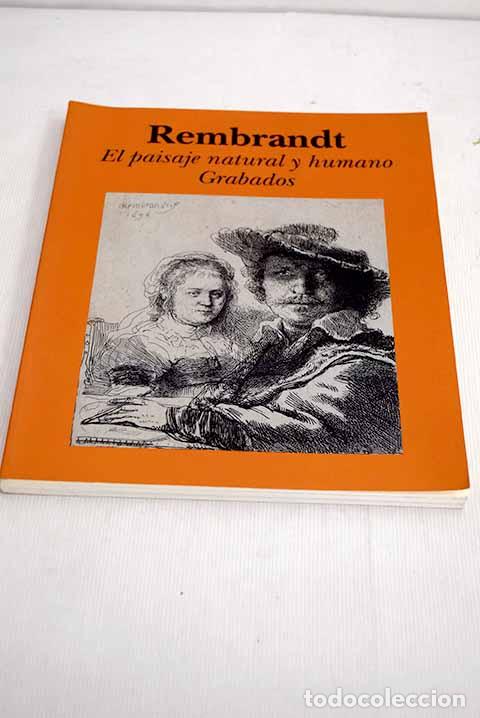 Libros: Rembrandt: el paisaje natural y humano, grabados.- Rembrandt