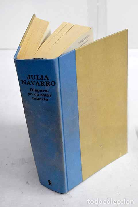 Libros: Dispara, yo ya estoy muerto.- Navarro, Julia
