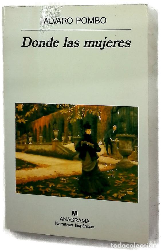 Libros: Donde las mujeres - Pombo, &Aacute;lvaro