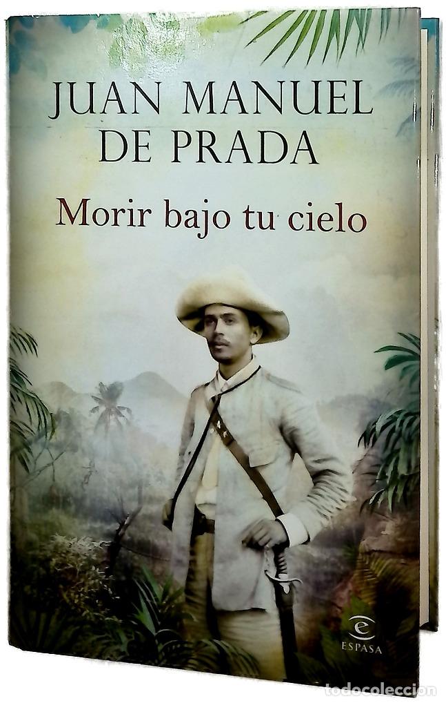 Libros: Morir bajo tu cielo - Prada, Juan Manuel de