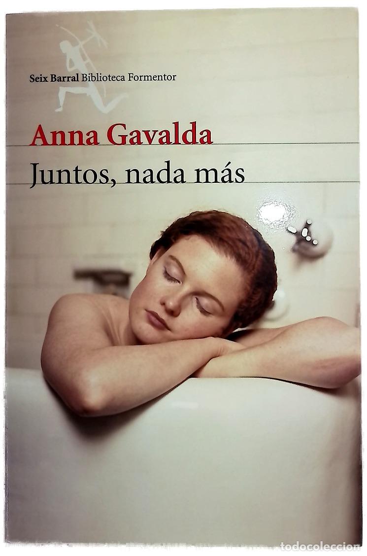 Libros: Juntos, nada m&aacute;s - Gavalda, Anna