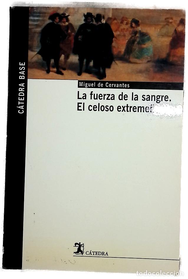Libros: La fuerza de la sangre El celoso extreme&ntilde;o