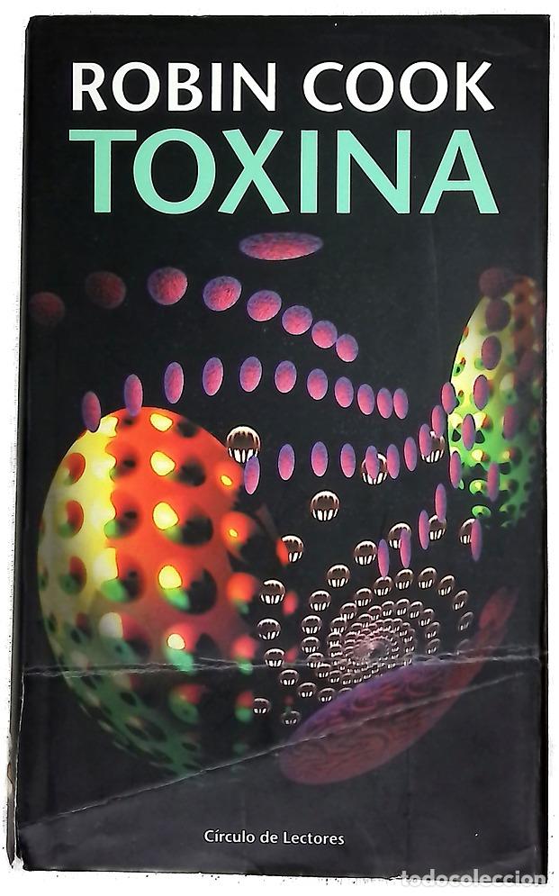 books: Toxina - Cook, Robin - C&iacute;rculo de Lectores