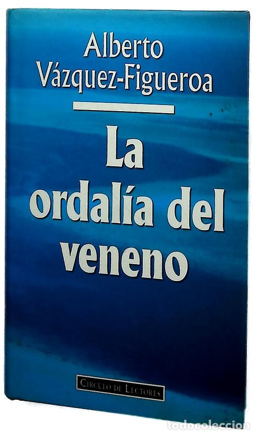Libros: La ordal&iacute;a del veneno - V&aacute;zquez-Figueroa, Alberto