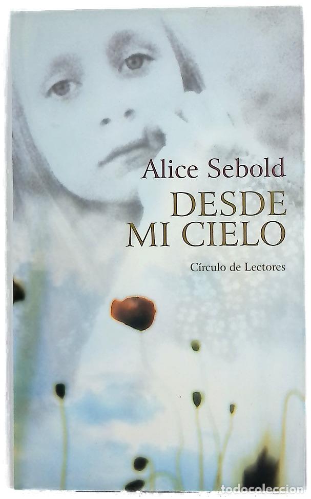 Libros: Desde mi cielo - Sebold, Alice