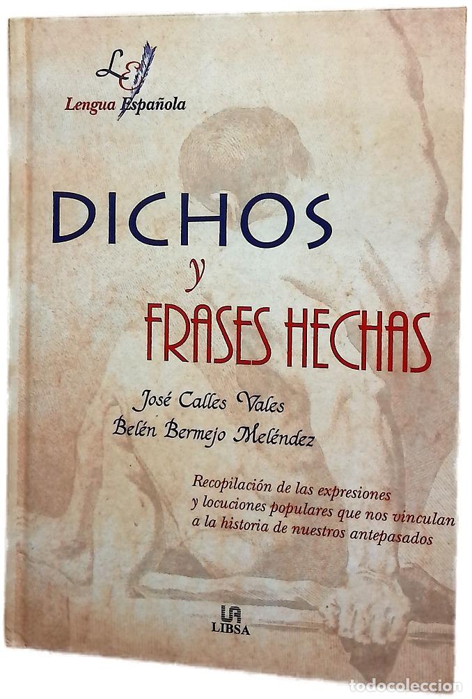 Libros: Dichos y frases hechas - Vales, Jos&eacute; C; Bermejo Mel&eacute;ndez, Bel&eacute;n
