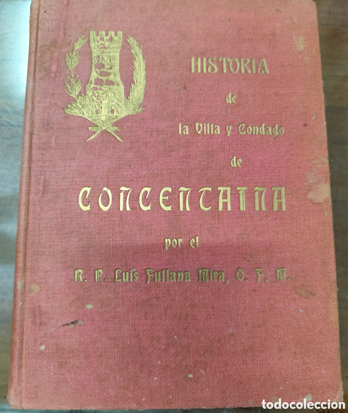 Libros: HISTORIA DE LA VILLA Y CONDADO DE CONCENTAINA. 1&ordf; Edici&oacute;n. Larga Dedicatoria de Luis Fullana. 1920 -