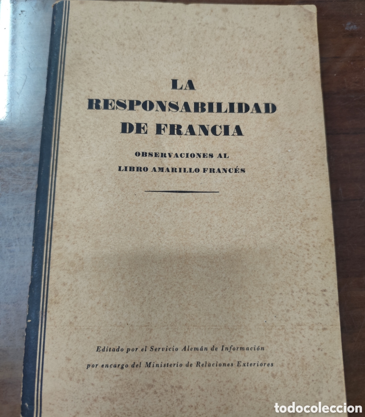 Livros em segunda m&atilde;o: LA RESPONSABILDAD DE FRANCIA. Observaciones al libro amarillo franc&eacute;s. A&ntilde;o 1940