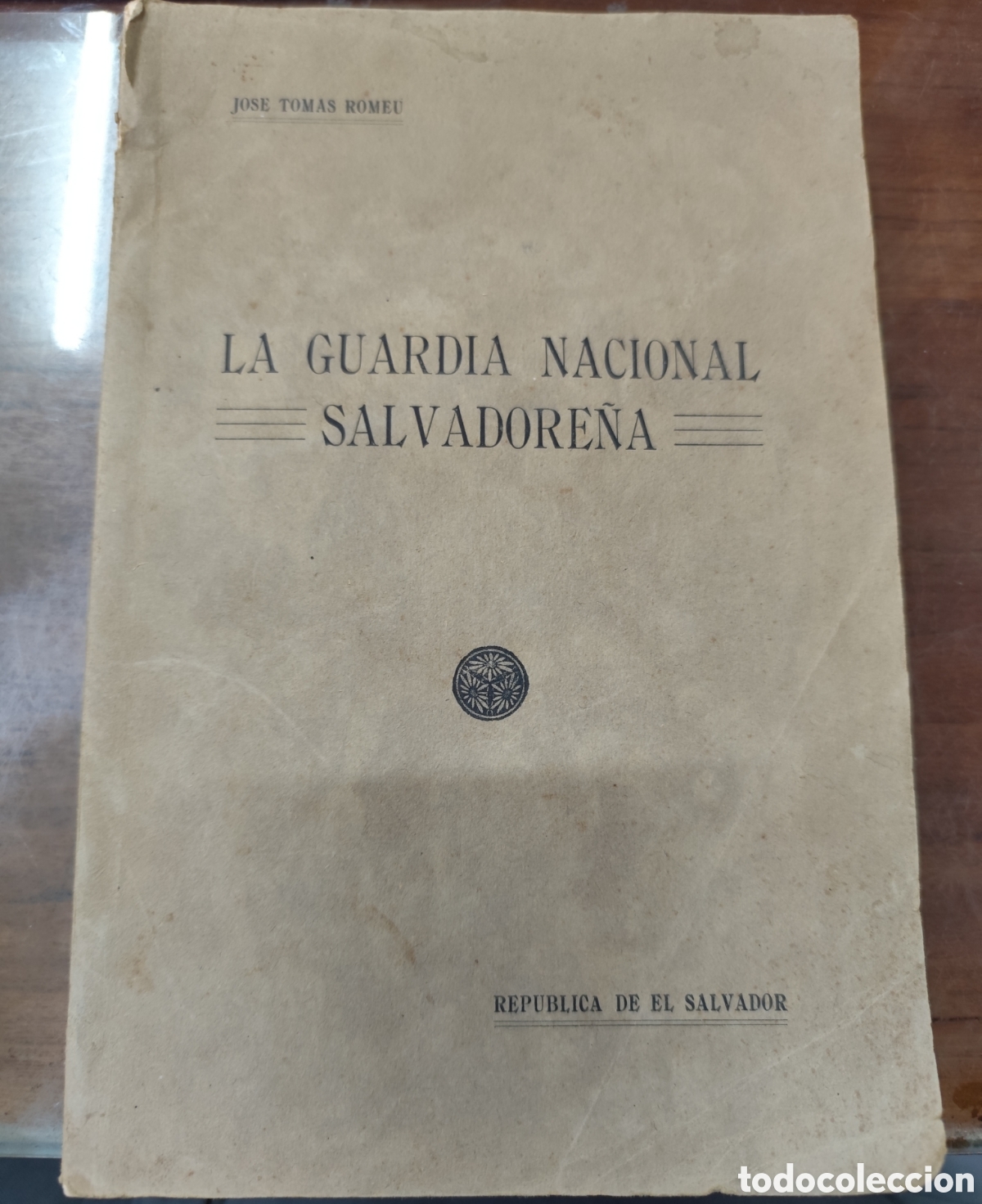Livros em segunda m&atilde;o: LA GUARDIA NACIONAL SALVADORE&Ntilde;A. Dedicatoria autografa del autor. 1&ordf; Edici&oacute;n. A&ntilde;o 1927 - TOMAS ROMEU