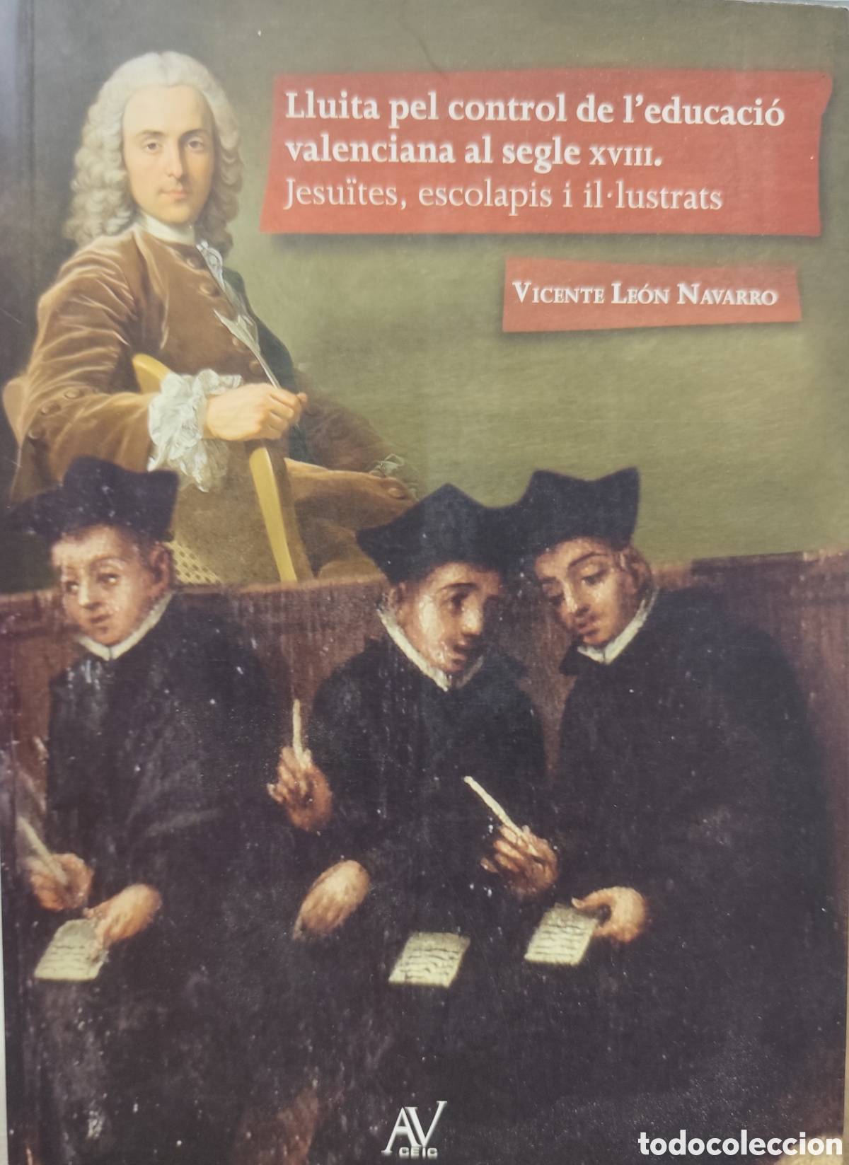 Livros em segunda m&atilde;o: LLUITA PEL CONTROL DE L EDUCACIO VALENCIANA AL SEGLE XVIII. Jesu&iuml;tes,escolapis i il lustrats - LEON