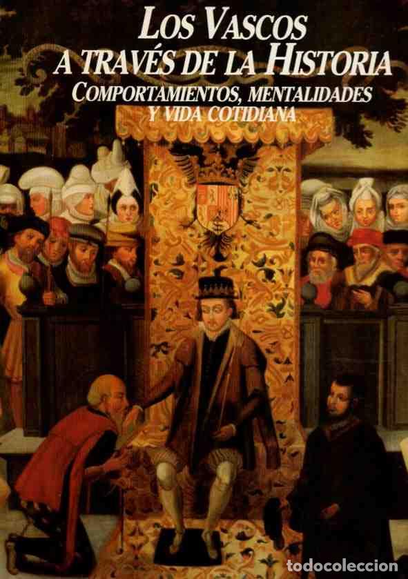 Libros: Los Vascos a trav&eacute;s de la historia. Comportamientos, mentalidades y vida cotidiana - Varios