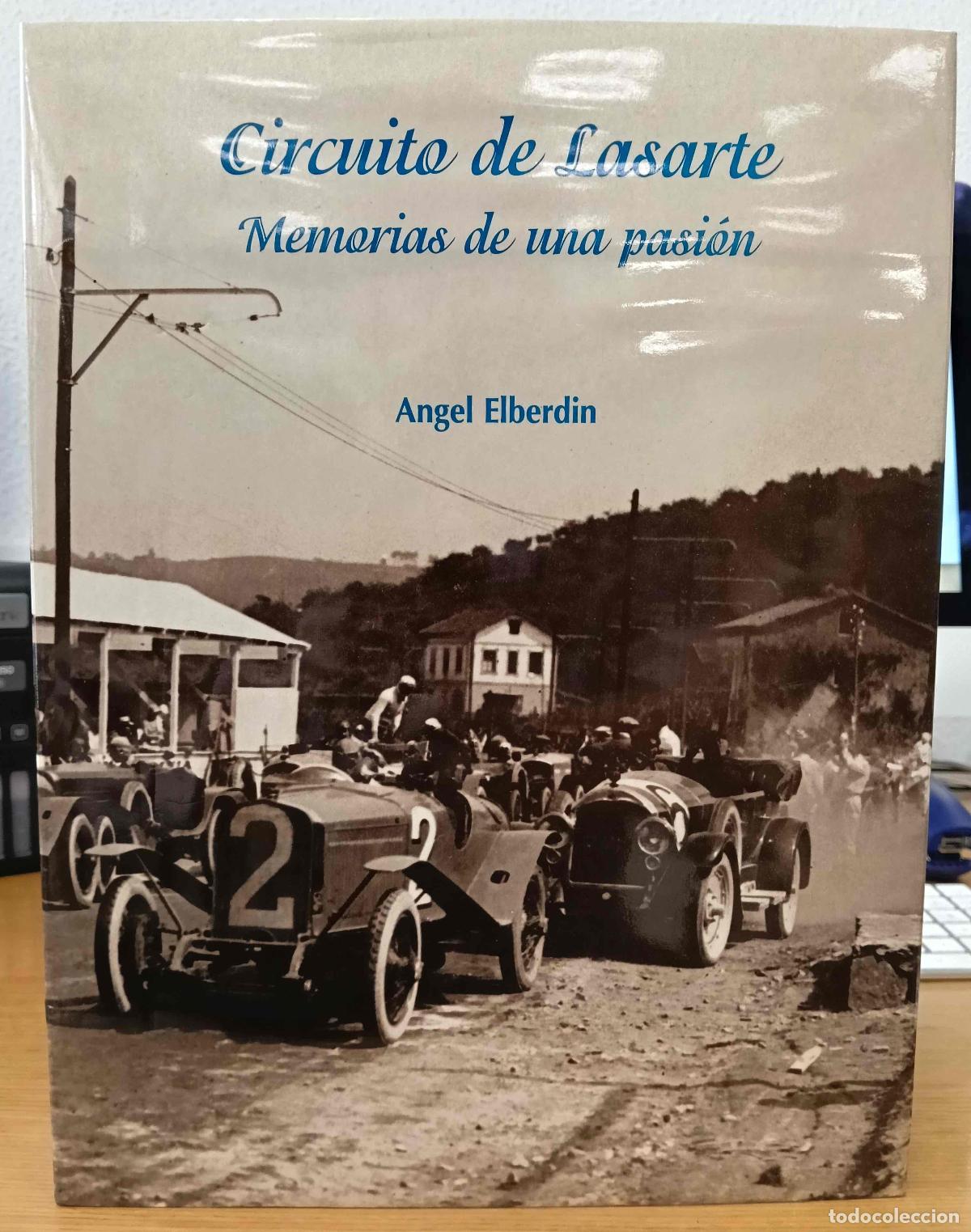 Libros: Circuito de Lasarte. Memorias de una pasi&oacute;n - Elberdin, &Aacute;ngel