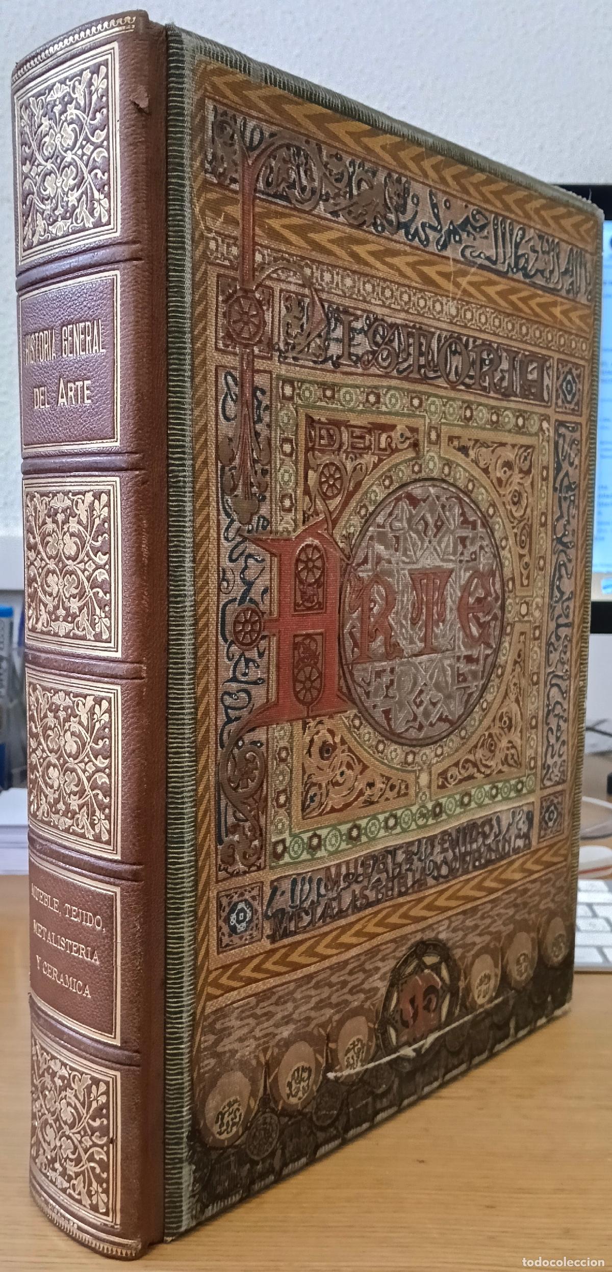 Libros: Historia general del arte. Historia del mueble, tejido, bordado y tapiz. Metalister&iacute;a-cer&aacute;mica-vidri