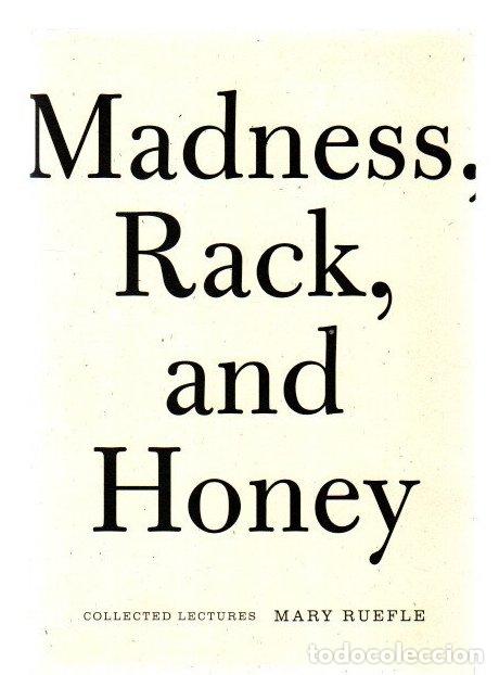 Libros: Madness, rack and honey - Ruefle, Mary