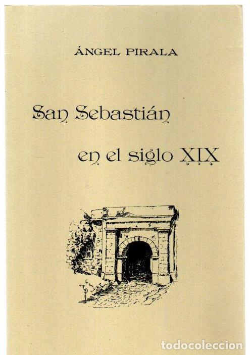 Libros: San Sebasti&aacute;n en el siglo XIX - Pirala, &Aacute;ngel