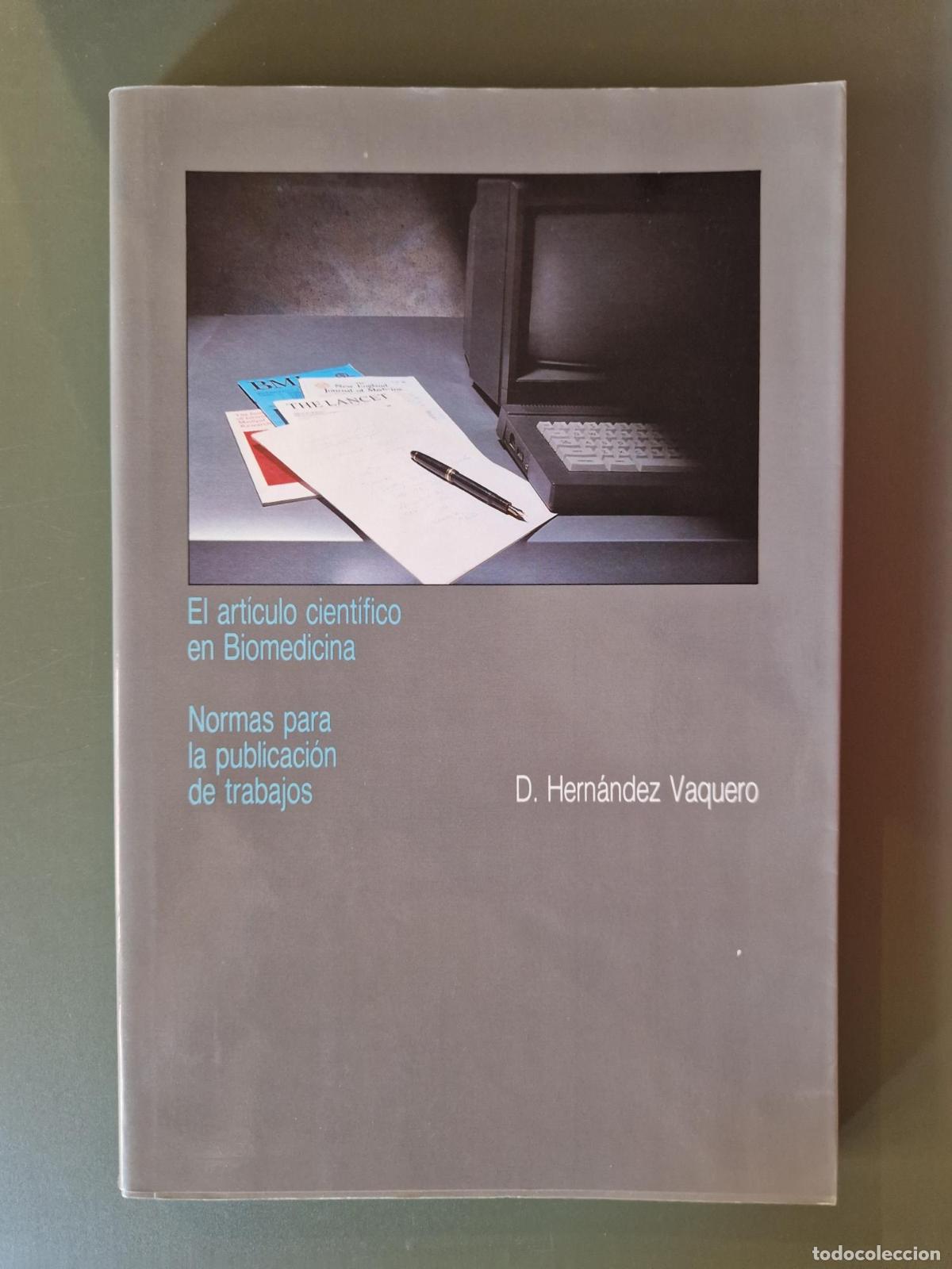 Livres: El art&iacute;culo cient&iacute;fico en Biomedicina. Normas para la publicaci&oacute;n de trabajos - D. Hern&aacute;ndez Vaquero