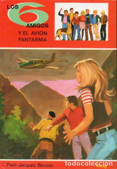 Libros: LOS SEIS AMIGOS Y EL AVI&Oacute;N FANTASMA.