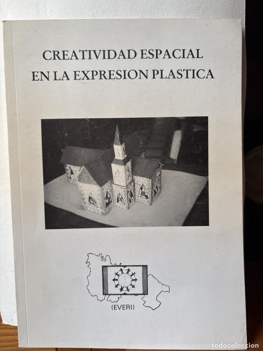 Libri di seconda mano: CREATIVIDAD ESPACIAL EN LA EXPRESION PLASTICA - MARIA LUISA IBA&Ntilde;EZ GARCIA Y MARIA LUISA FERNANDEZ AR